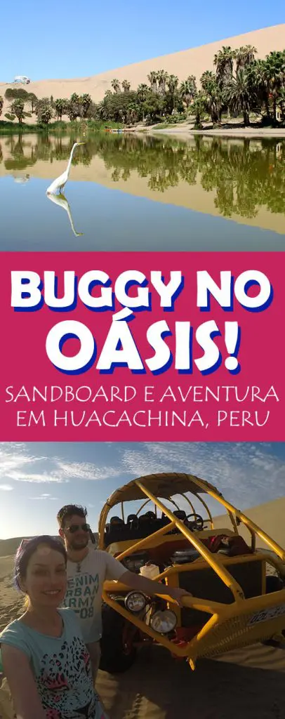 Huacachina, o oasis no Peru! Aventura, diversão, sandboard nas dunas em Ica