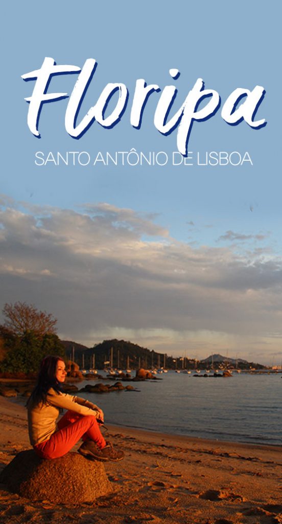 Roteiro em Florianópolis, Santo Antônio de Lisboa, Lagoa da Conceição e Dunas