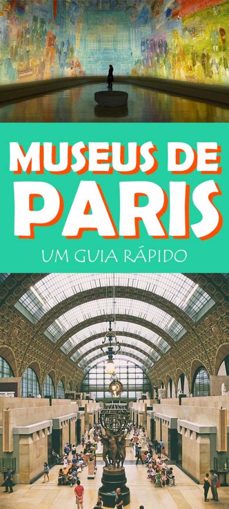 Lista dos museus mais importantes de Paris, descrição da coleção, horários e como chegar