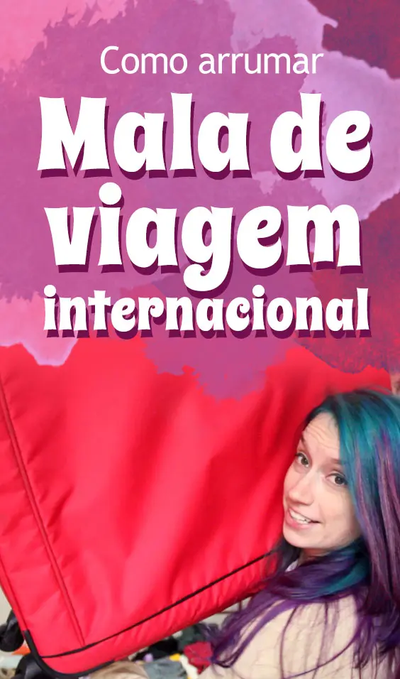 dicas para arrumar mala para viagem internacional, intercambio, longa duração