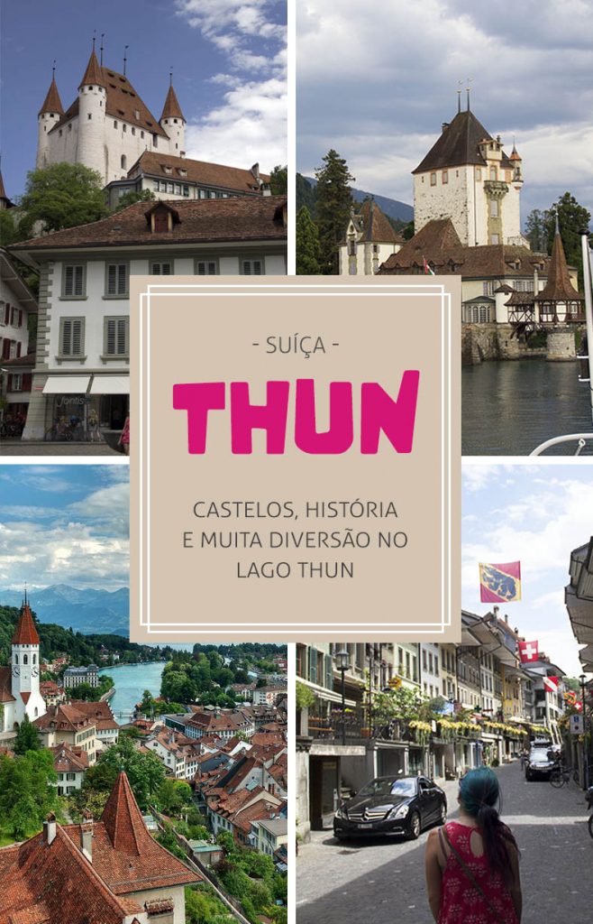 Thun na Suíça, dicas para aproveitar o lago, castelos e mais
