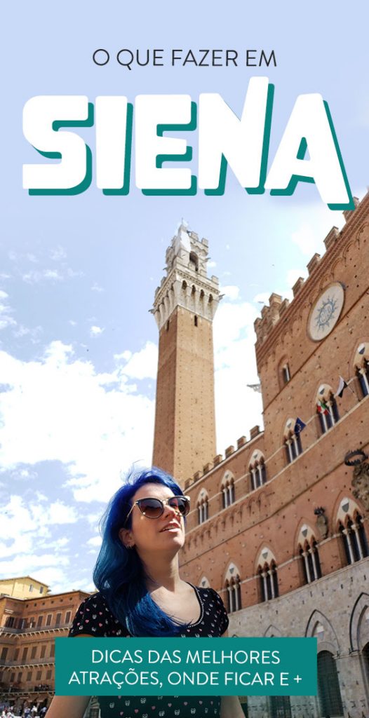 O que fazer em Siena, dicas de viagem e atrações