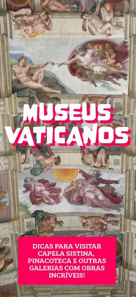 Museus Vaticanos, dicas para visitar Capela Sistina, Pinacoteca, como comprar ingresso