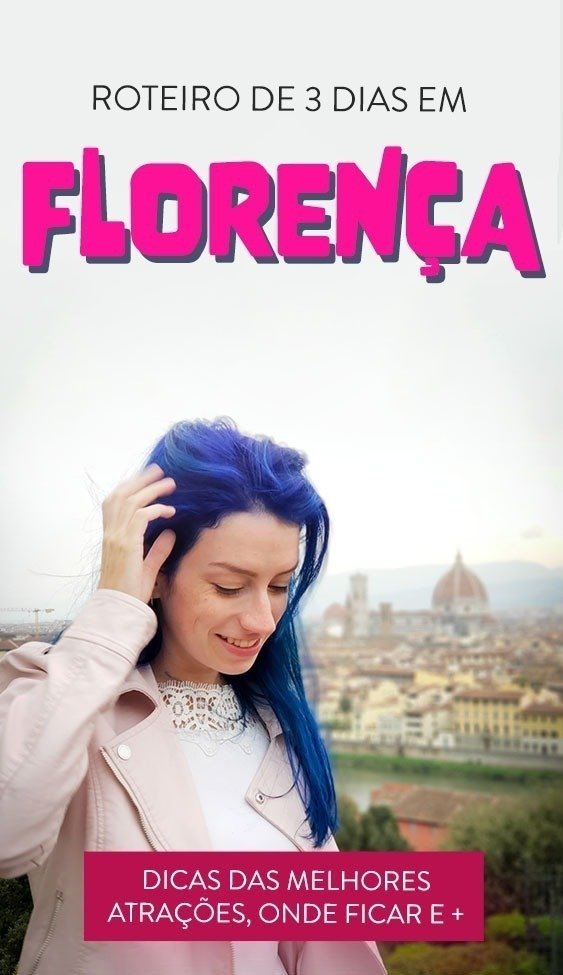 Roteiro de 3 dias em Florença, dicas e atrações