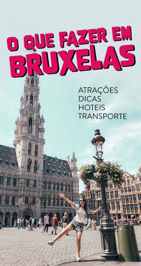O que fazer em Bruxelas, pontos turisticos, dicas de viagem