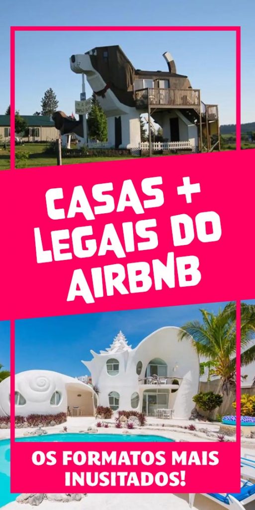 As casas mais diferentes do Airbnb