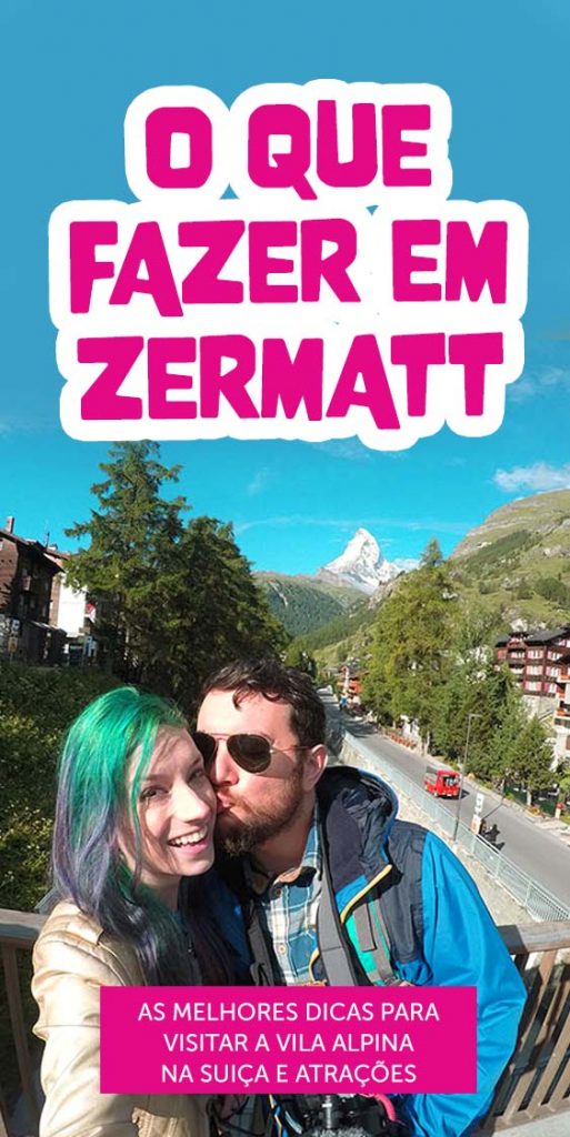 o que fazer em Zermatt roteiro melhores atracoes