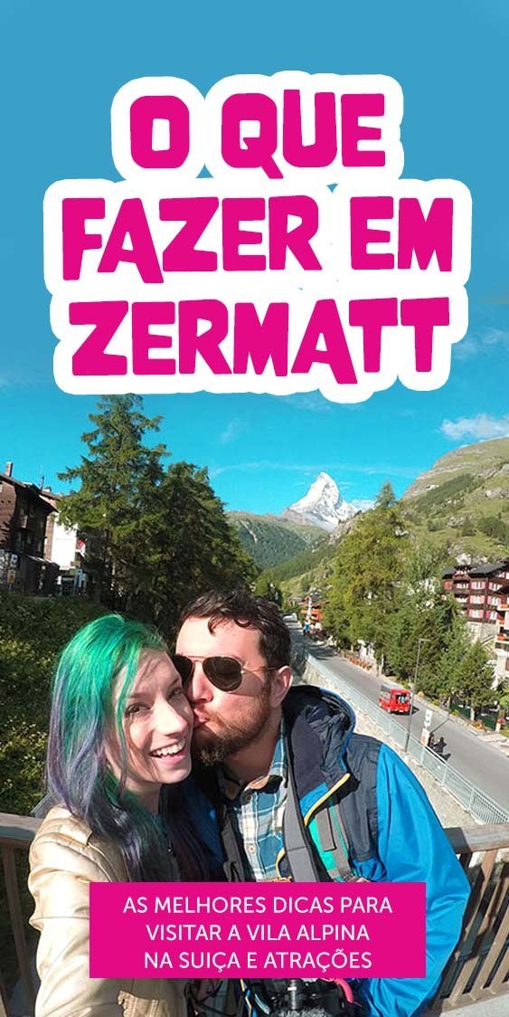 O que fazer em Zermatt 10 melhores atrações e roteiro completo Apure