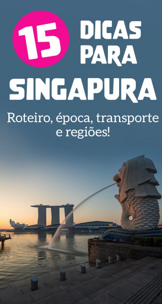 Roteiro em Singapura, dicas essenciais, transporte, o que visitar