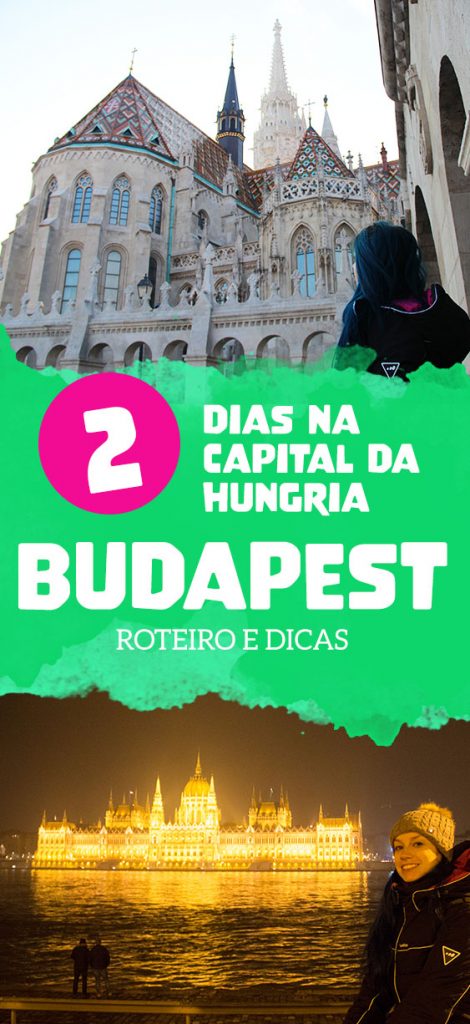 O que fazer em Budapeste, capital da Hungria, dicas de viagem, Parlamento húngaro, castelos e bastião