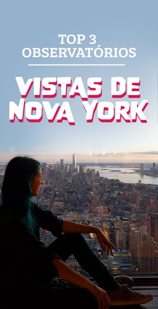 Nova York vista de cima, top 3 observatórios NYC