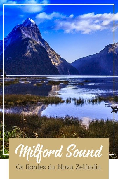 Nova Zelândia Guia Milford Sound