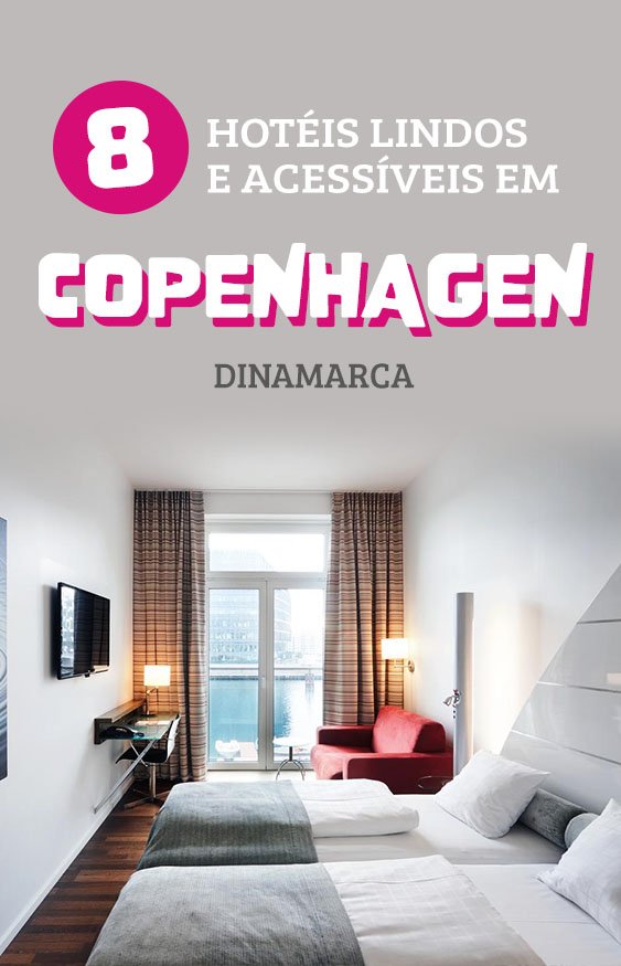 8 Hoteis em Copenhagen que valem a pena a viagem!