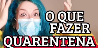 O que fazer na quarentena do Coronavírus – 20 dicas para não morrer de tédio o que fazer na quarentena do coronavirus