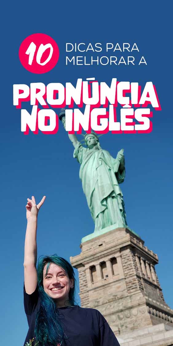 10 dicas para melhorar sua pronúncia no inglês em casa Apure Guria